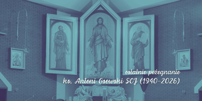 Ostatnie pożegnanie - ks. Antoni Osowski SCJ (1940-2026)