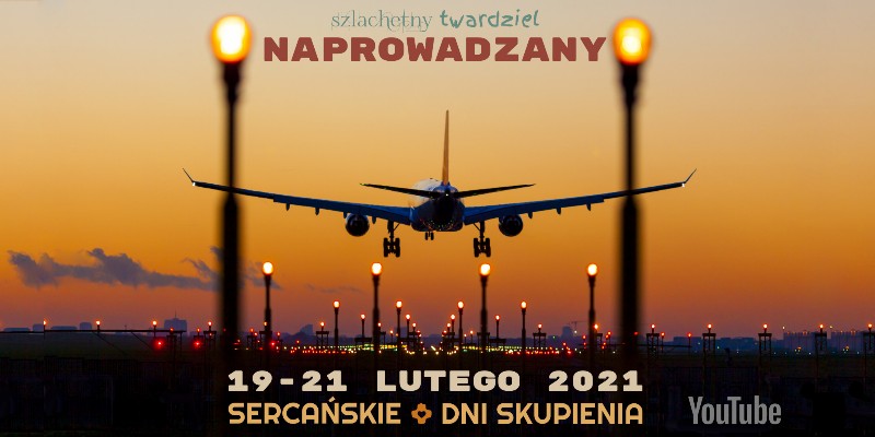 Naprowadzany – Sercańskie Dni Skupienia