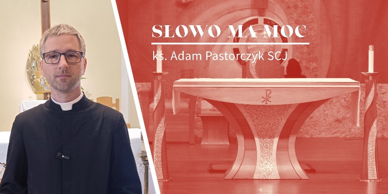 Słowo Ma Moc - rozważanie Ewangelii z II Niedzieli Wielkanocnej