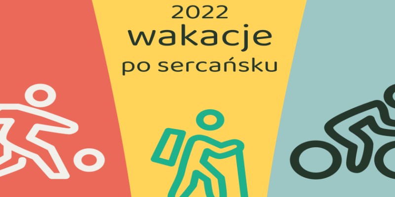 Sercańskie wakacje 2022