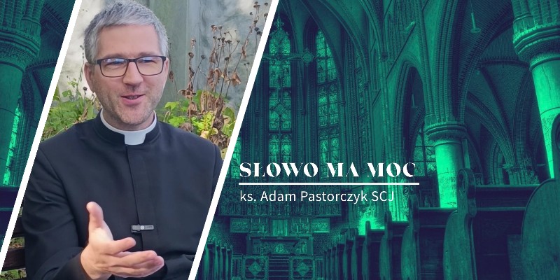 Słowo Ma Moc - rozważanie Ewangelii, XXVIII niedziela zwykła