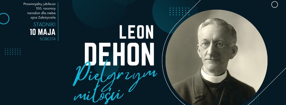 Leon Dehon – Pielgrzym miłości