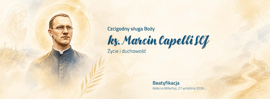 Sługa Boży ks. Marcin Capelli SCJ – życie i duchowość